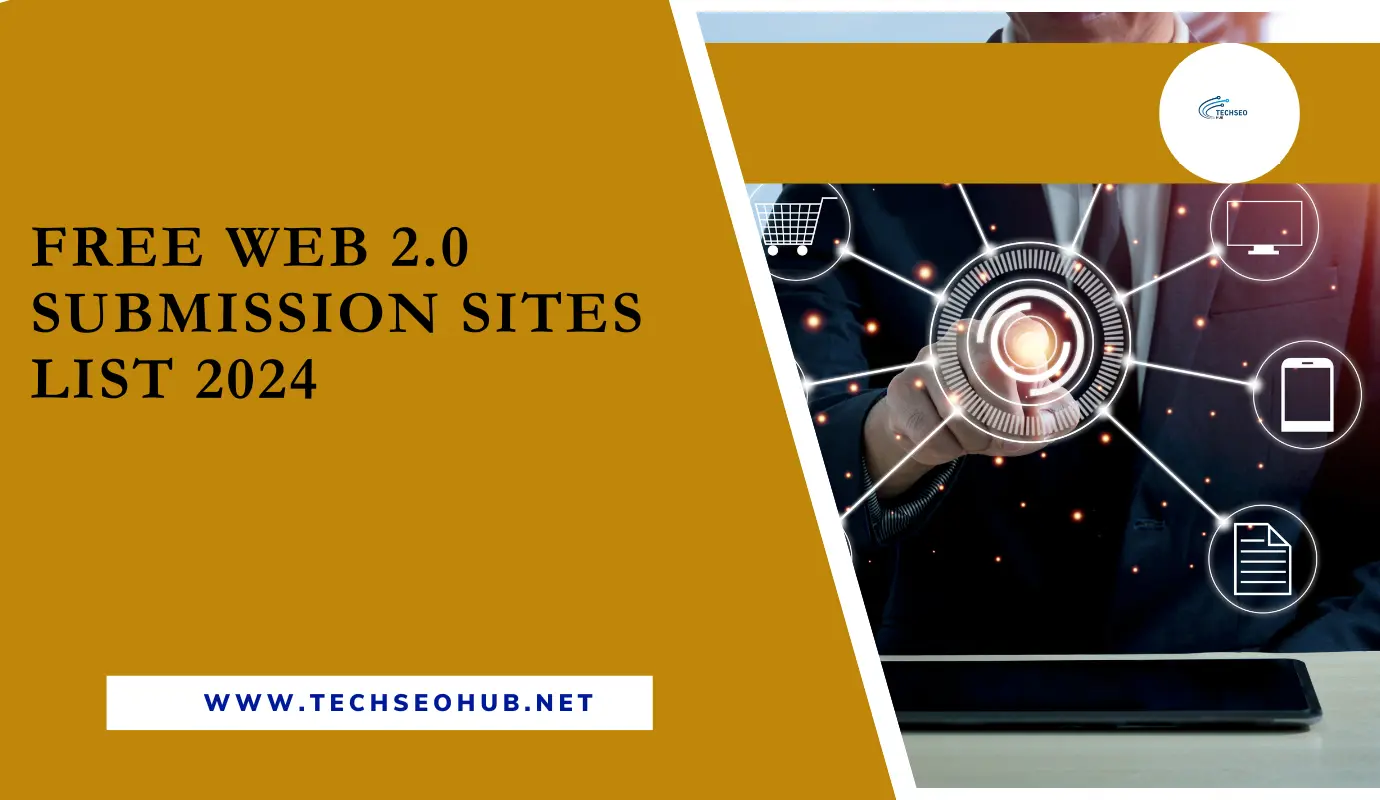 Free Web 2.0 Submission Sites List 2024